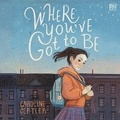 Cover: Where You've Got to Be - HarperCollins