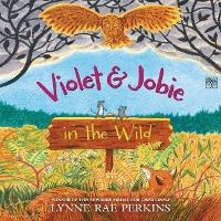 Enlarge image Cover: Violet and Jobie in the Wild - HarperCollins