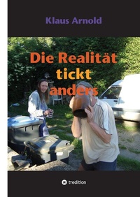 Abbildung von: Die Realität tickt anders - Tredition