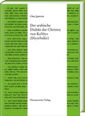 Cover: Der arabische Dialekt&nbsp;der Christen von Ka?biye (Diyarbakir) - Harrassowitz Verlag