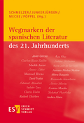 Cover: Wegmarken der spanischen Literatur des 21. Jahrhunderts - Erich Schmidt Verlag