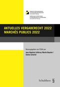 Cover: Aktuelles Vergaberecht 2022 / March&eacute;s publics 2022 - Schulthess Juristische Medien