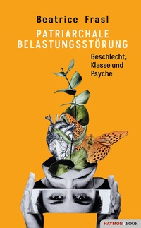 Abbildung von: Patriarchale Belastungsstörung - Haymon Verlag