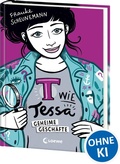 Cover: T wie Tessa (Band 3) - Geheime Gesch&auml;fte - Loewe