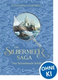 Cover: Die Silbermeer-Saga (Band 3) - Das Schwebende Schiff - Loewe