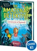Cover: Die Amazonas-Detektive (Band 3) - Spurensuche im Regenwald - Loewe