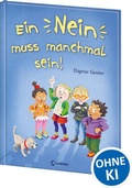 Cover: Ein Nein muss manchmal sein! (Starke Kinder, gl&uuml;ckliche Eltern) - Loewe