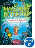 Cover: Die Amazonas-Detektive (Band 3) - Spurensuche im Regenwald - Loewe