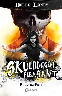 Abbildung von: Skulduggery Pleasant (Band 15) - Bis zum Ende - Loewe