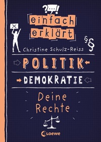 Abbildung von: Einfach erklärt - Politik - Demokratie - Deine Rechte - Loewe