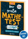 Cover: Der gro&szlig;e Mathetest f&uuml;r Kinder - Bist du eine 1 in Mathe? - Loewe