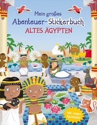 Abbildung von: Mein großes Abenteuer-Stickerbuch - Altes Ägypten - Loewe