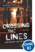 Cover: Crossing the Lines - Uns geh&ouml;rt die Nacht - Loewe