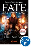 Cover: Fate - The Winx Saga (Band 2) - Ein Feuer wird entfacht - Loewe