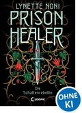 Cover: Prison Healer (Band 2) - Die Schattenrebellin - Loewe