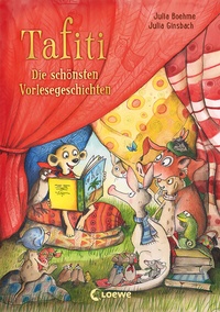 Abbildung von: Tafiti - Die schönsten Vorlesegeschichten - Loewe