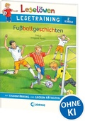 Cover: Lesel&ouml;wen Lesetraining 2. Klasse - Fu&szlig;ballgeschichten - Loewe