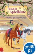 Cover: Ponyhof Apfelbl&uuml;te (Band 20) - Paulinas geheimer Wunsch - Loewe
