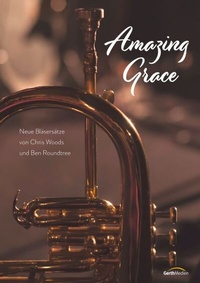 Abbildung von: Amazing Grace - Bläserpartitur - Gerth Medien