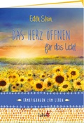 Cover: Das Herz &ouml;ffnen f&uuml;r das Licht - Lahn-Verlag