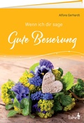 Cover: Wenn ich dir sage Gute Besserung - Lahn-Verlag