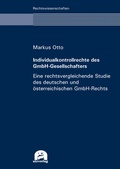 Cover: Individualkontrollrechte des GmbH-Gesellschafters - eine rechtsvergleichende Studie des deutschen und &ouml;sterreichischen GmbH-Rechts - utzverlag GmbH