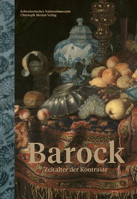 Abbildung von: Barock - Zeitalter der Kontraste - Christoph Merian Verlag