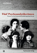 Cover: F&uuml;nf Psychoanalytikerinnen - Psychosozial-Verlag
