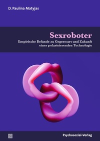 Abbildung von: Sexroboter - Psychosozial-Verlag