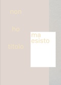 Cover: no ho titolo ma esisto - edition clandestin