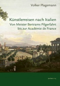 Cover: K&uuml;nstlerreisen nach Italien - Parthas Verlag Berlin