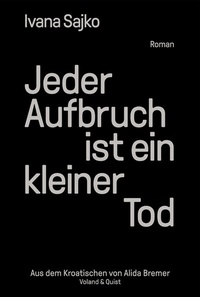 Abbildung von: Jeder Aufbruch ist ein kleiner Tod - Verlag Voland & Quist