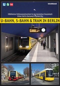 Cover: U-Bahn, S-Bahn & Tram in Berlin - Schwandl, Robert