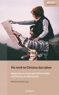 Cover: F&uuml;r mich ist Christus das Leben - Damaris Verlag
