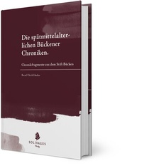 Abbildung von: Die spätmittelalterlichen Bückener Chroniken - Solivagus-Verlag