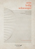 Cover: Arm, ledig, schwanger - Solivagus Praeteritum