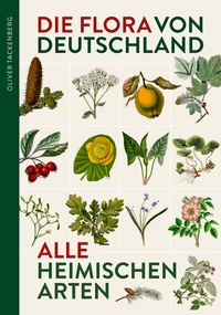 Abbildung von: Die Flora von Deutschland. Alle heimischen Arten - Favoritenpresse GmbH