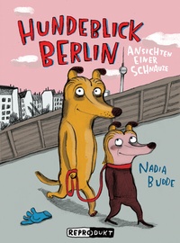 Abbildung von: Hundeblick Berlin - Reprodukt