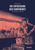 Cover: Die Entdeckung der Currywurst - Reprodukt