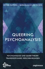 Cover: Queering Psychoanalysis - edition assemblage
