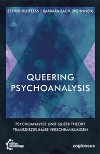 Abbildung von: Queering Psychoanalysis - edition assemblage