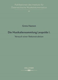 Abbildung von: Die Musikaliensammlung Leopolds I. - Hollitzer Wissenschaftsverlag