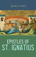 Cover: Epistles of St. Ignatius - e-artnow