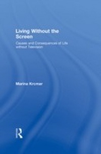 Enlarge image Cover: Living Without the Screen - Routledge