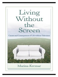 Enlarge image Cover: Living Without the Screen - Routledge