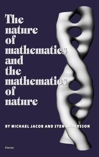 Enlarge image Cover: The Nature of Mathematics and the Mathematics of Nature - Elsevier