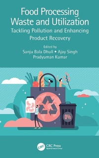 Enlarge image Cover: Food Processing Waste and Utilization - CRC Press
