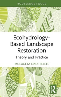 Abbildung von: Ecohydrology-Based Landscape Restoration - Routledge