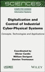 Cover: Digitalization and Control of Industrial Cyber-Physical Systems - Wiley