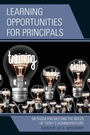 Cover: Learning Opportunities for Principals - Rowman & Littlefield Publishers
